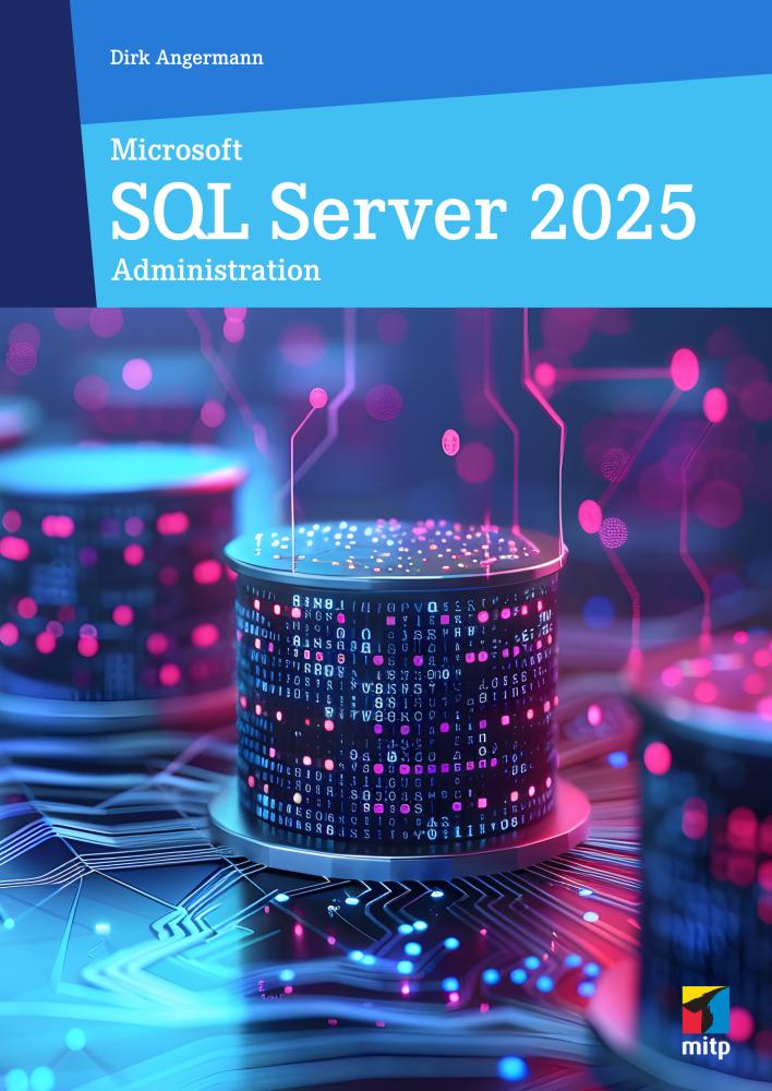 Artikelbild 1 des Artikels “Microsoft SQL Server 2025 Administration “