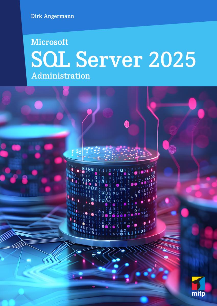 Artikelbild 1 des Artikels “Microsoft SQL Server 2025 Administration “