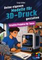 Artikelbild 1 des Artikels “Deine eigenen Modelle für 3D-Druck gestalten “