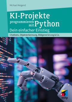 KI-Projekte programmieren mit Python 