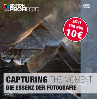 Capturing The Moment - Die Essenz der Fotografie 