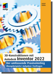 3D-Konstruktionen mit Autodesk Inventor 2022 