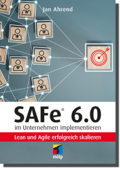 SAFe 6.0 im Unternehmen implementieren 
