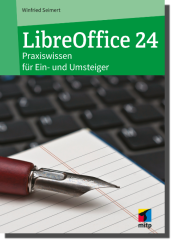 LibreOffice 24 - Praxiswissen für Ein- und Umsteiger 