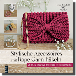 Stylische Accessoires mit Rope Garn häkeln 