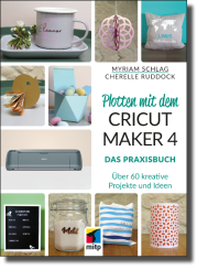 Plotten mit dem Cricut Maker 4 