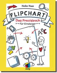Flipchart - Das Praxisbuch für Einsteiger 