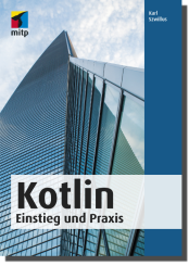 Kotlin - Einstieg und Praxis 