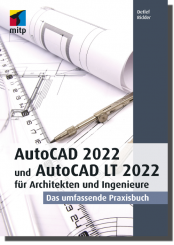 AutoCAD 2022 und LT 2022 für Architekten und Ingenieure 