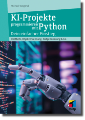 KI-Projekte programmieren mit Python 