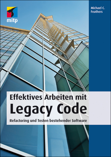 Effektives-Arbeiten-it-Legacy-Code-Refactoring-und-Testen-bestehender-Software